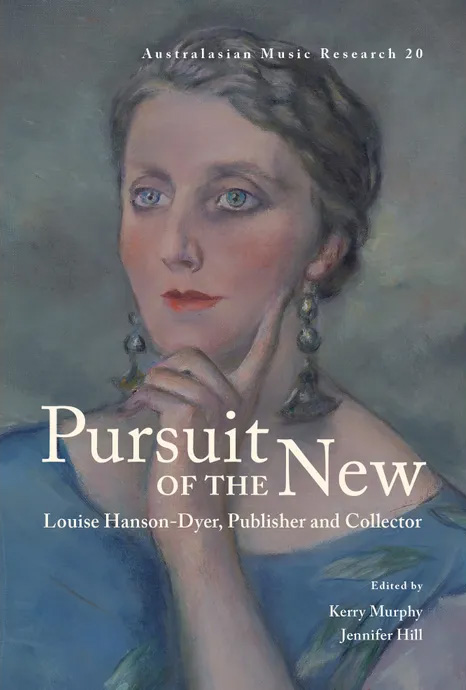 Pursuit of the New: Louise Hanson-Dyer, publisher and collector